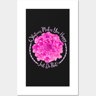 Pink Flower, Small Hearts and Quote Whatever Makes You Happy Just Do That Posters and Art
